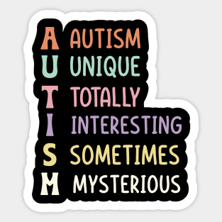 Autism unique totally interesting sometimes mysterious Sticker